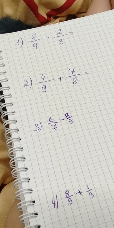 1) 8/9 - 2/3 =