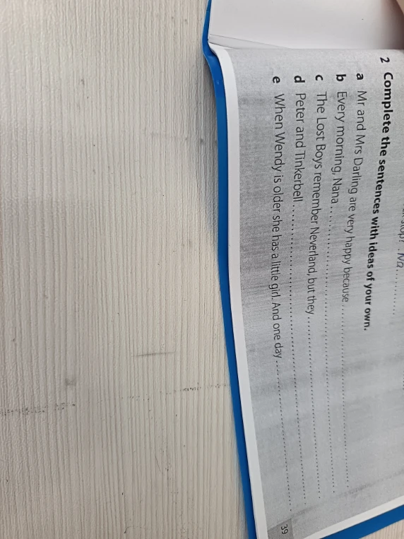 Complete the sentences with ideas of your own.