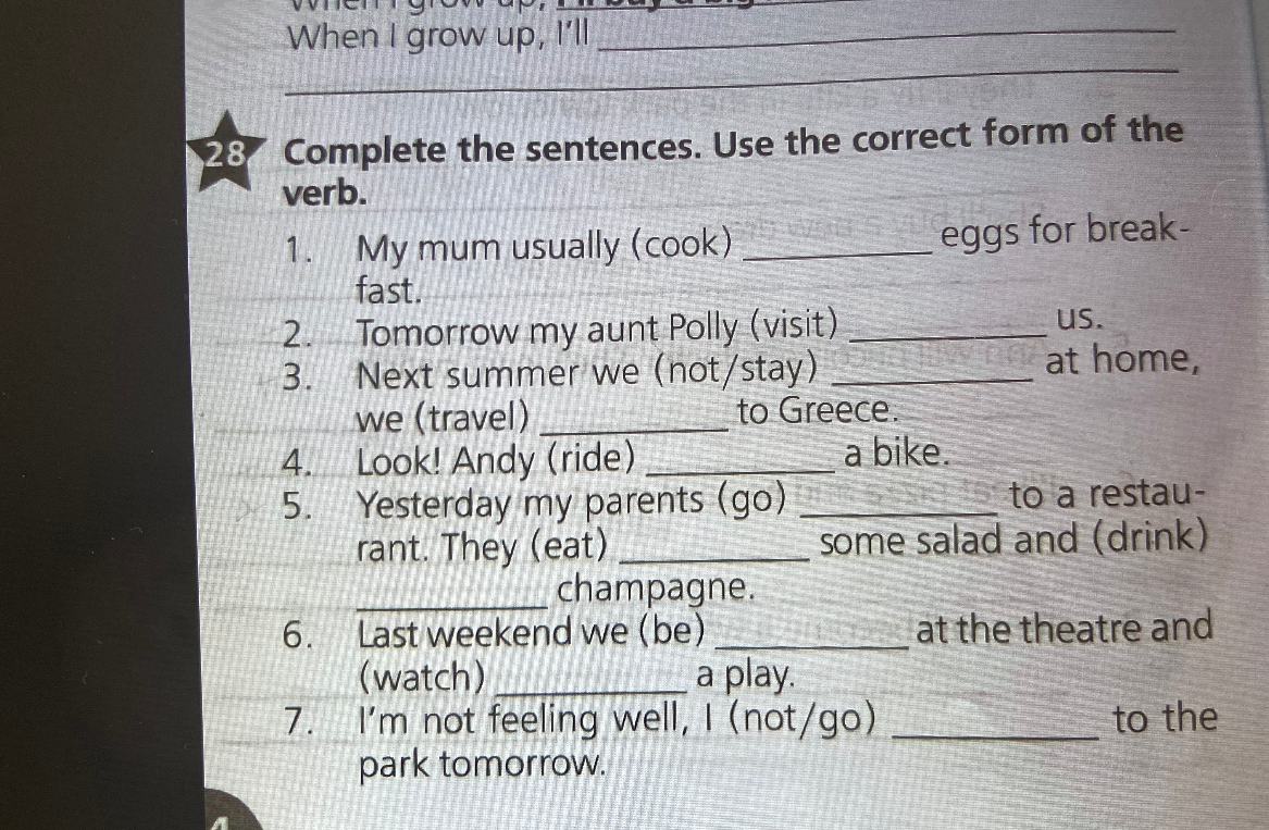 Complete the sentences. Use the correct form of the verb.
