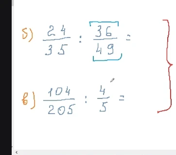 б) 24/35 : 36/49 = ; в) 104/205 : 4/5 =