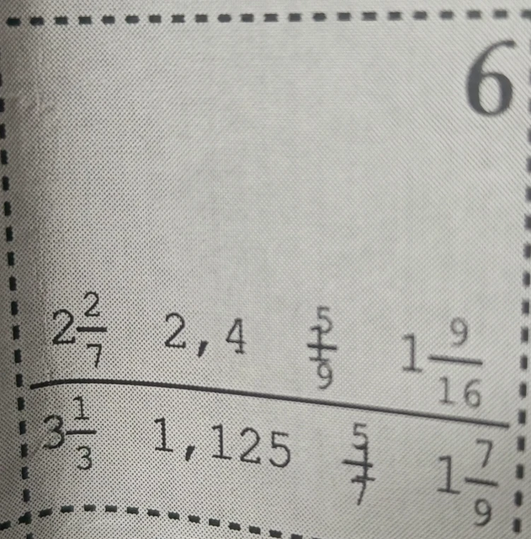 2 2/7, 2,4, 5/9, 1 9/16, 3 1/3, 1,125, 5/7, 1 7/9