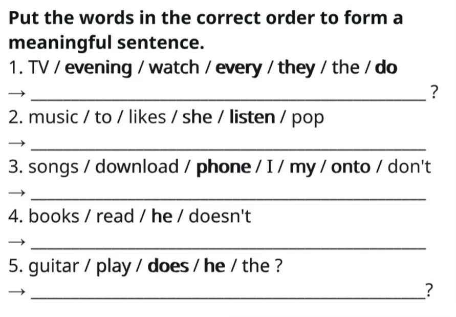 Put the words in the correct order to form a meaningful sentence.