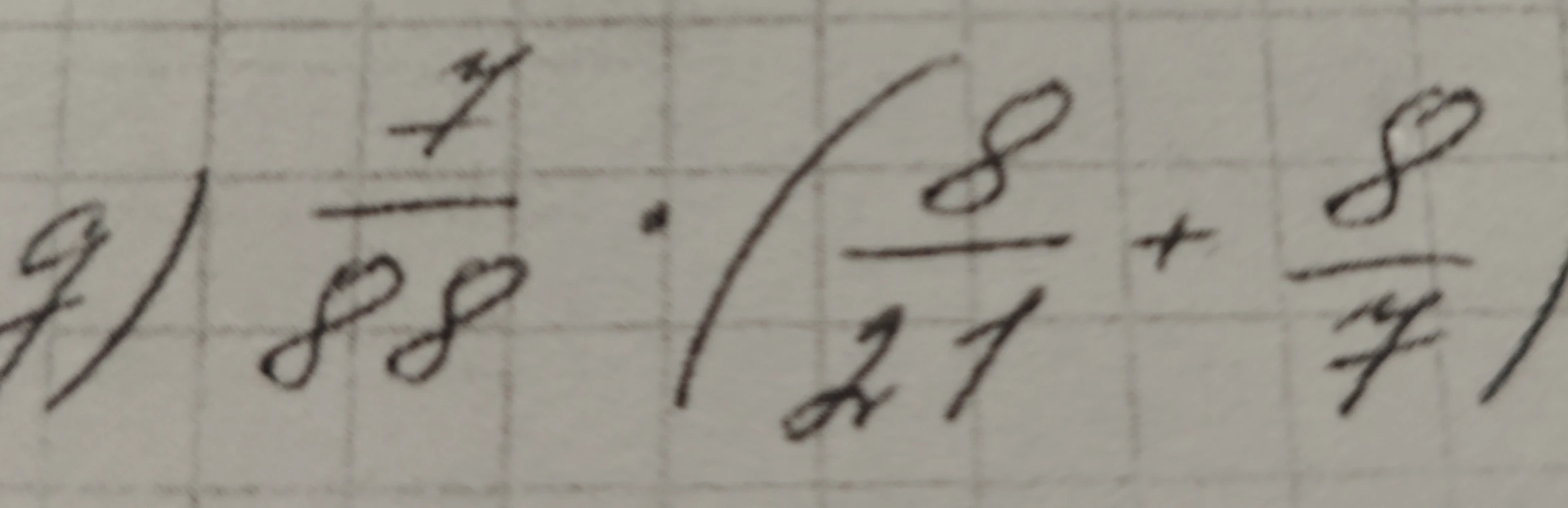 7/88 * (8/21 + 8/7)