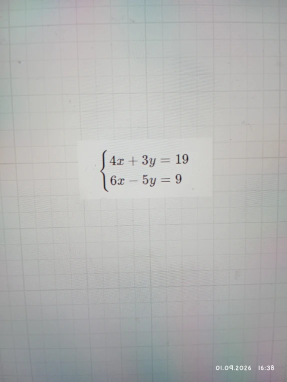 Решите систему уравнений: 4x + 3y = 19, 6x - 5y = 9.