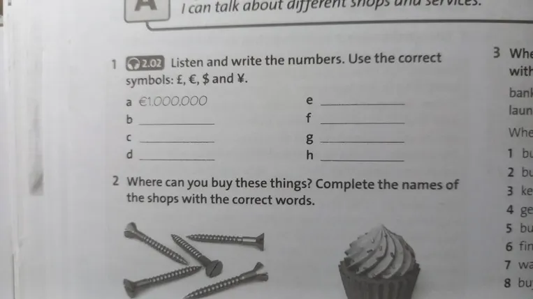 Listen and write the numbers. Use the correct symbols: £, €, $ and ¥.