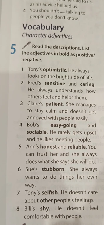 Read the descriptions. List the adjectives in bold as positive/negative.