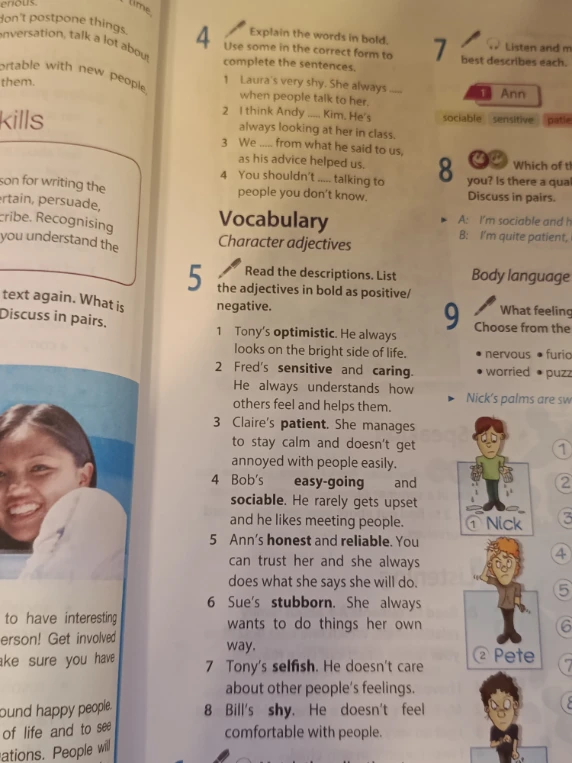 Read the descriptions. List the adjectives in bold as positive/negative.