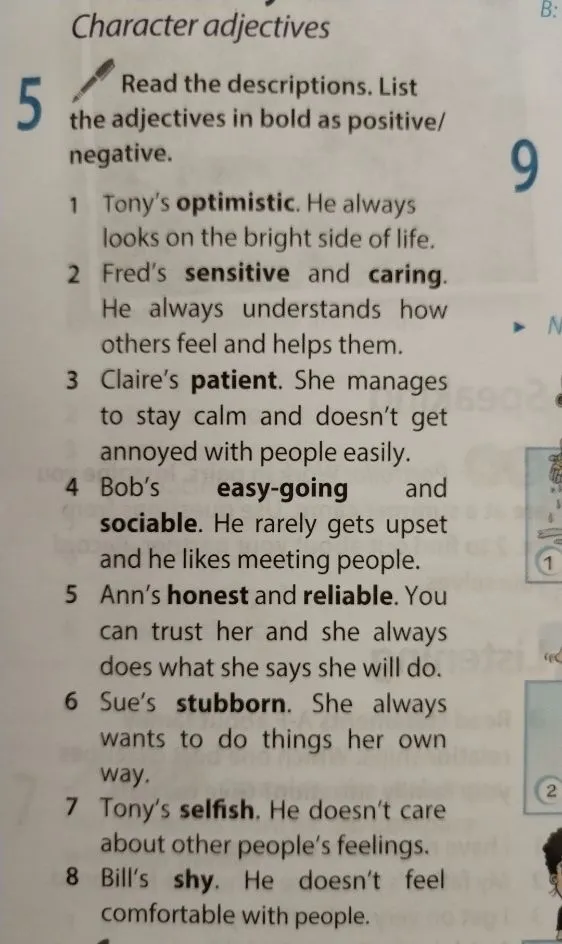 Read the descriptions. List the adjectives in bold as positive/negative.