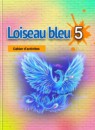 Французский язык 5 класс рабочая тетрадь L'oiseau bleu Береговская Э.М.